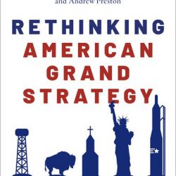 Book cover of the book Rethinking American Grand Strategy