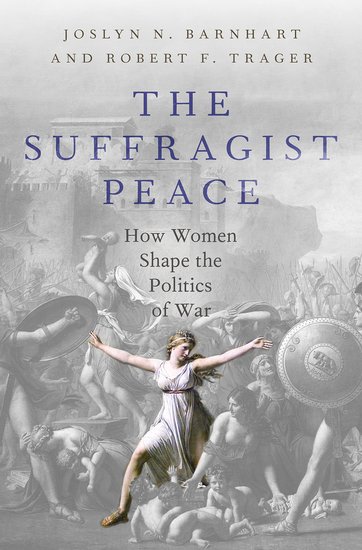 Book cover of The Suffragist Peace, classic painting with woman in center against war and suffering