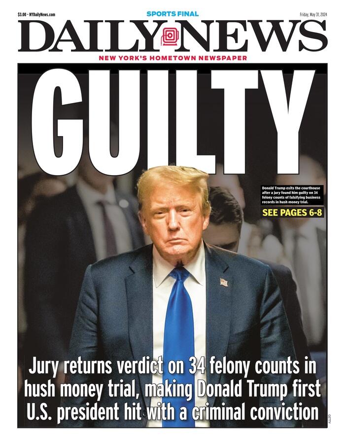 NY Daily News Headline showing Trump portrait after  his conviction on 34 Felony charges in June 2024.