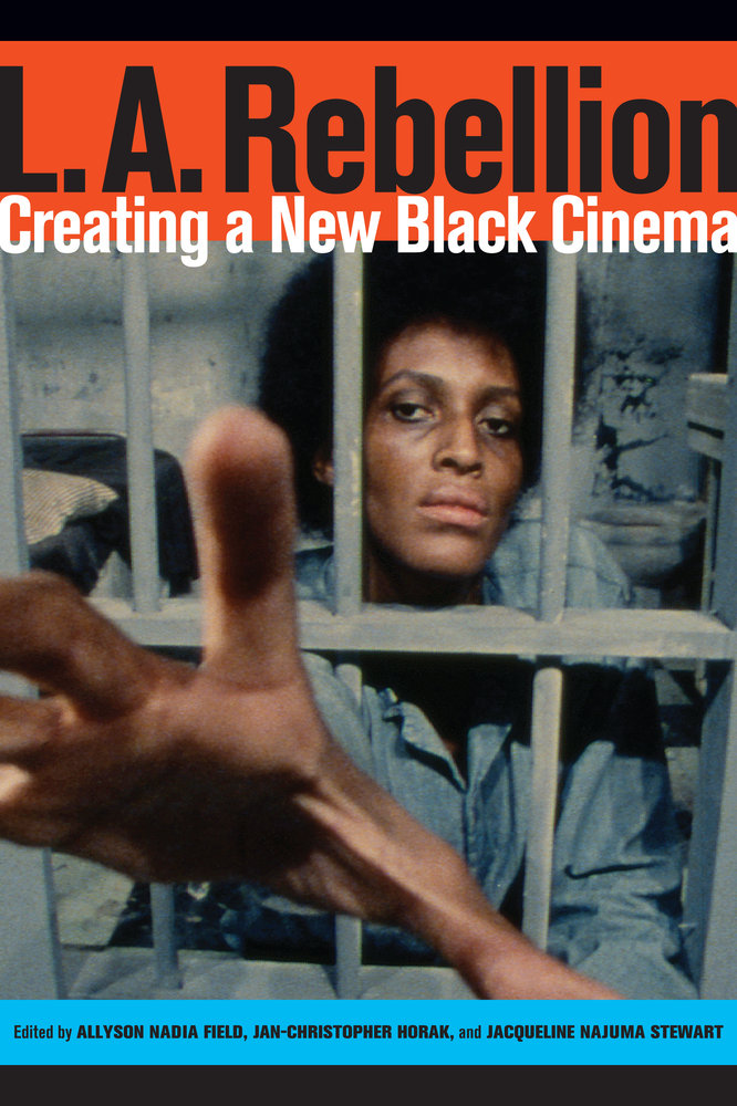  Book title L.A. Rebellion - Creating a New Black Cinema