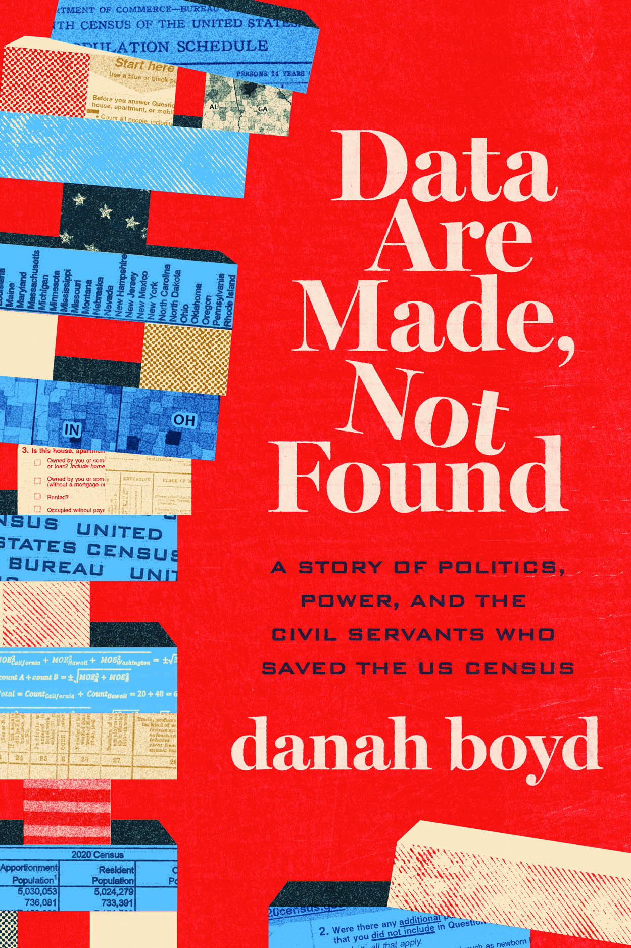 collage of census questions with title of the book Data Are Made, Not Found by Danah Boyd